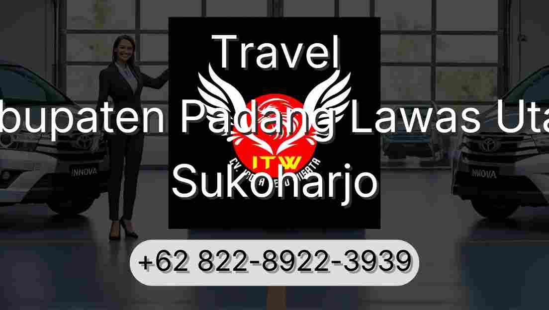 Travel Kabupaten Padang Lawas Utara Sukoharjo