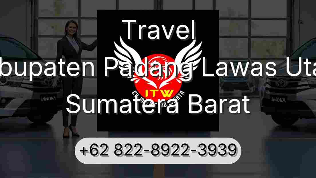 Travel Kabupaten Padang Lawas Utara Sumatera Barat