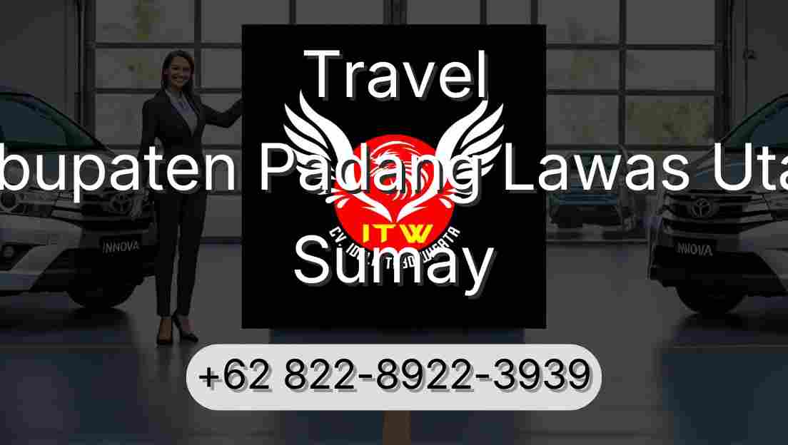 Travel Kabupaten Padang Lawas Utara Sumay