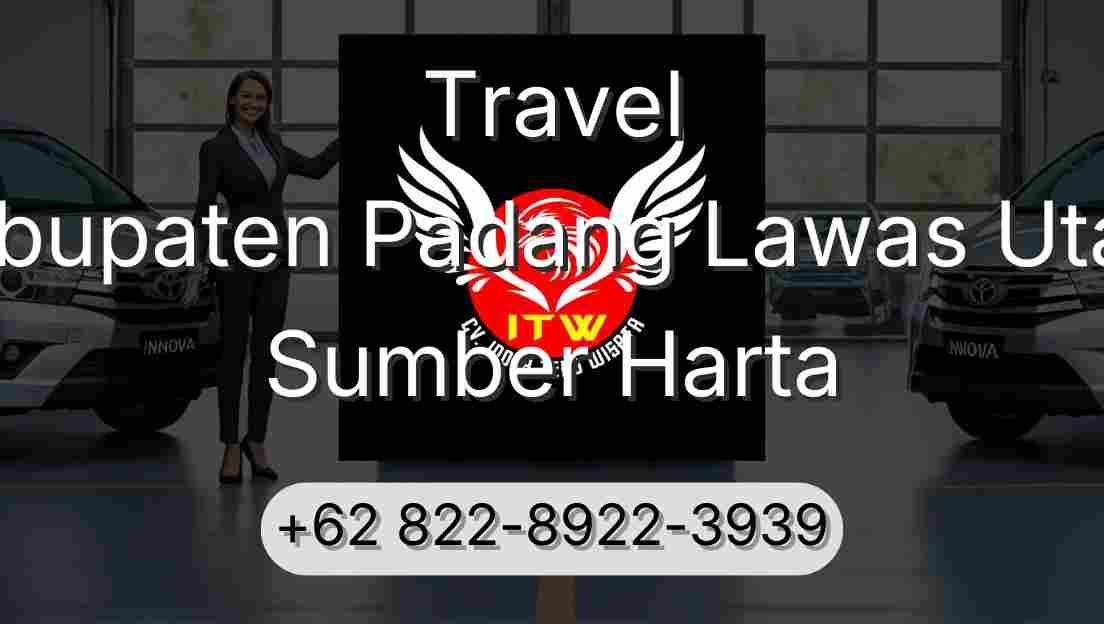 Travel Kabupaten Padang Lawas Utara Sumber Harta