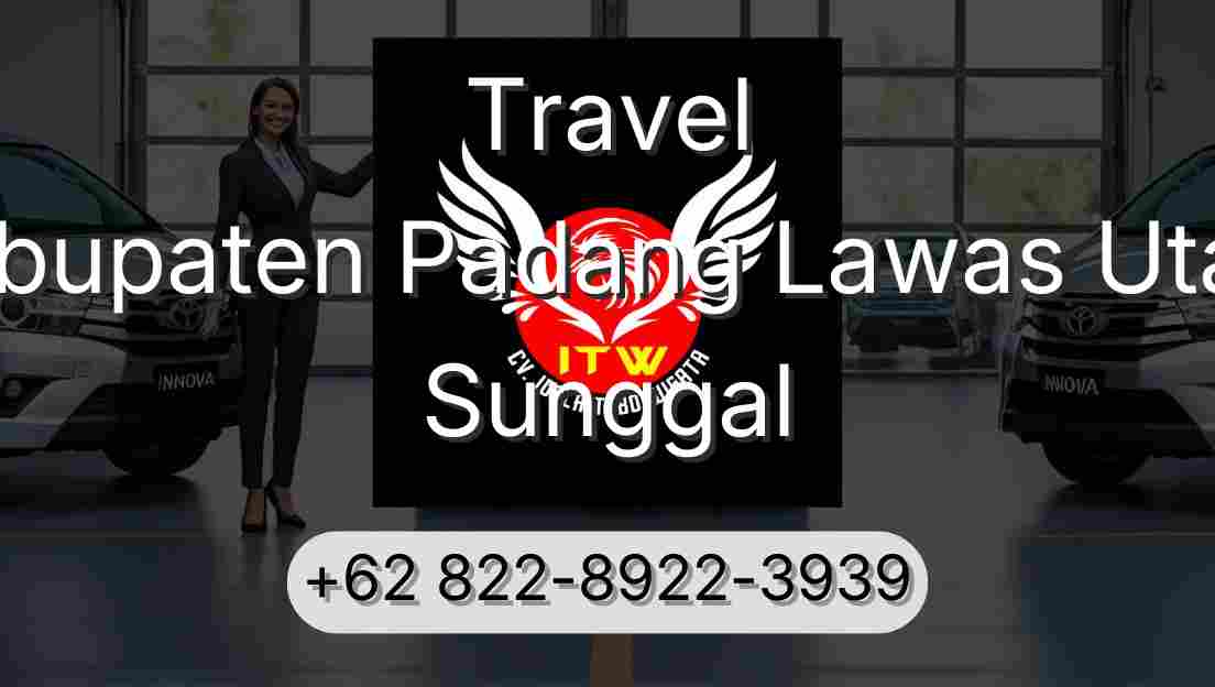 Travel Kabupaten Padang Lawas Utara Sunggal