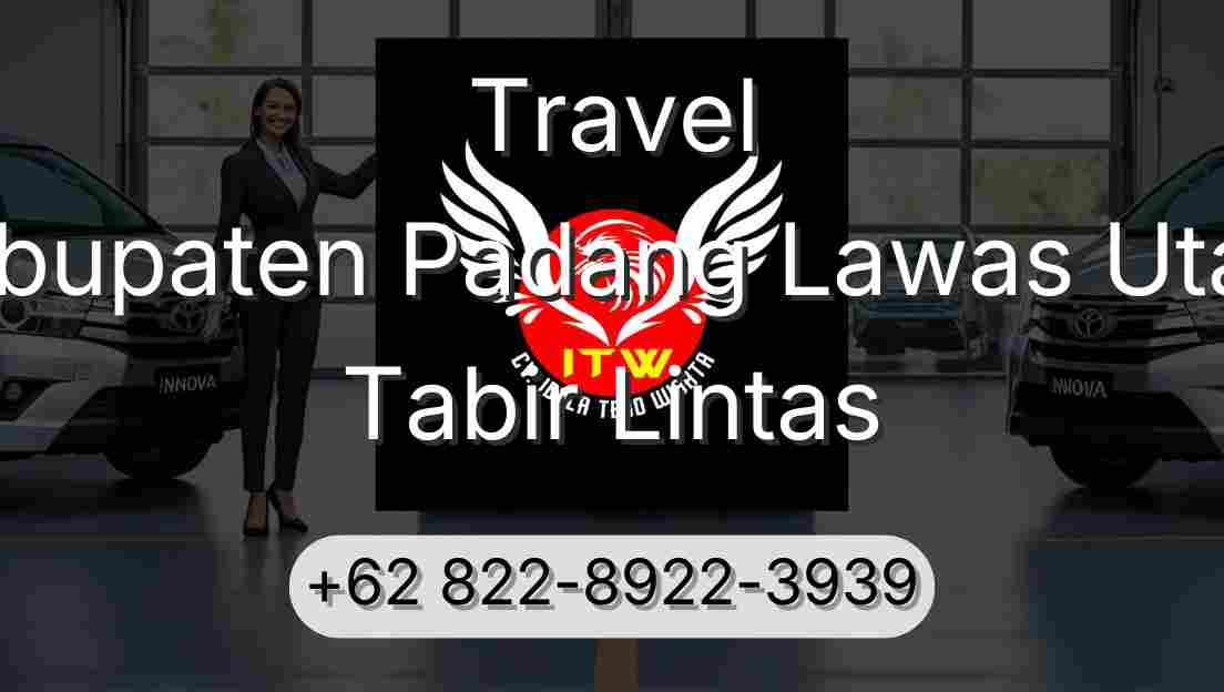 Travel Kabupaten Padang Lawas Utara Tabir Lintas