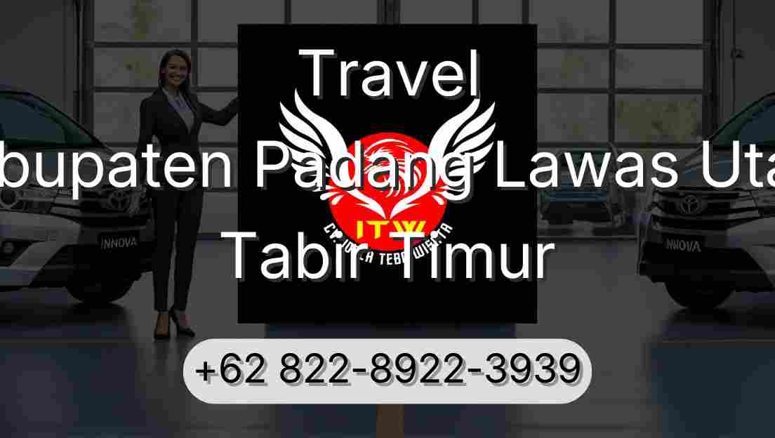 Travel Kabupaten Padang Lawas Utara Tabir Timur