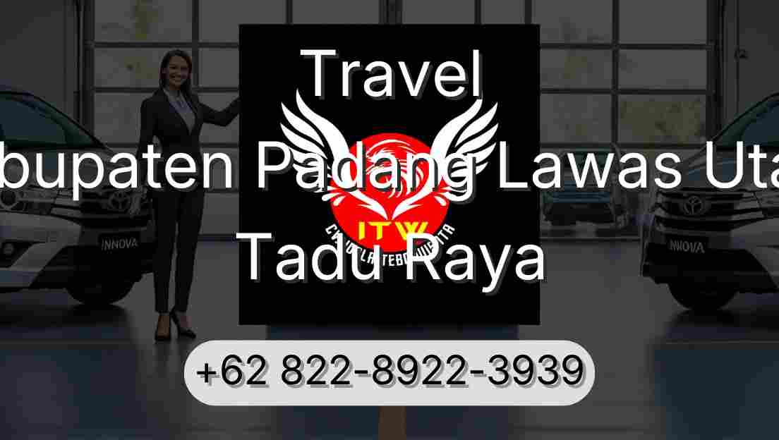Travel Kabupaten Padang Lawas Utara Tadu Raya