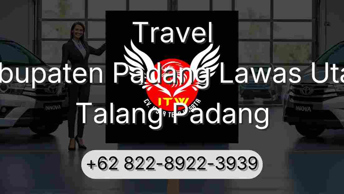 Travel Kabupaten Padang Lawas Utara Talang Padang