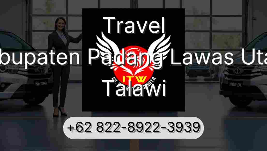 Travel Kabupaten Padang Lawas Utara Talawi