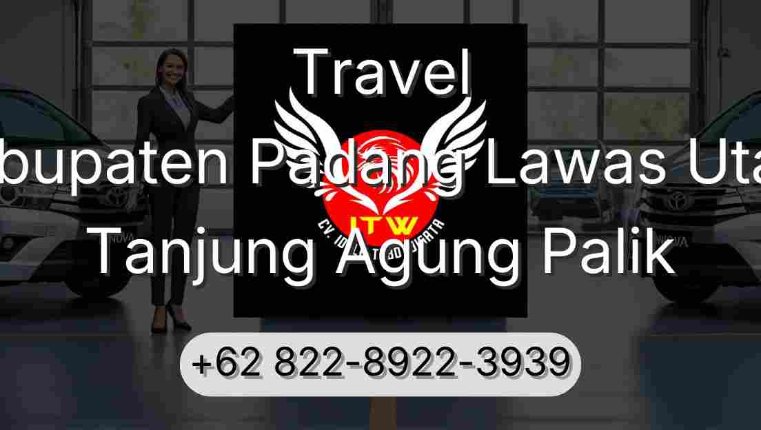 Travel Kabupaten Padang Lawas Utara Tanjung Agung Palik