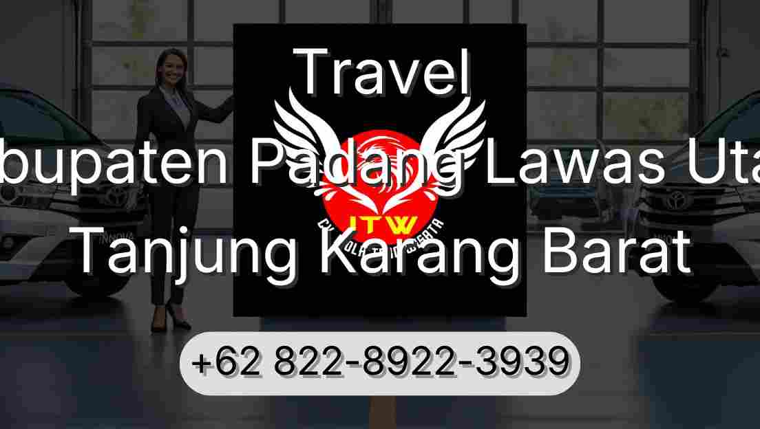 Travel Kabupaten Padang Lawas Utara Tanjung Karang Barat