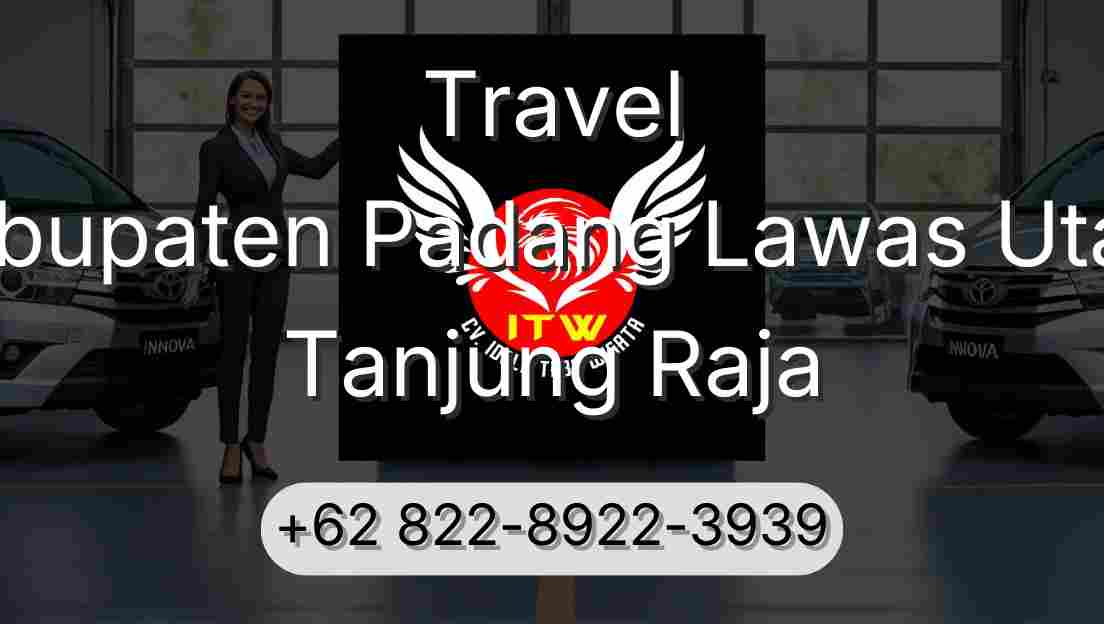 Travel Kabupaten Padang Lawas Utara Tanjung Raja
