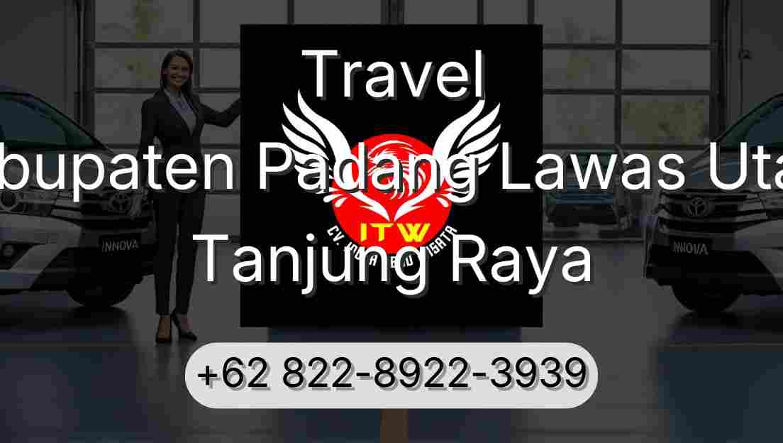 Travel Kabupaten Padang Lawas Utara Tanjung Raya