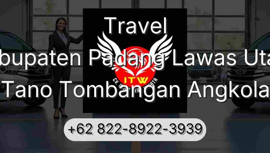 Travel Kabupaten Padang Lawas Utara Tano Tombangan Angkola