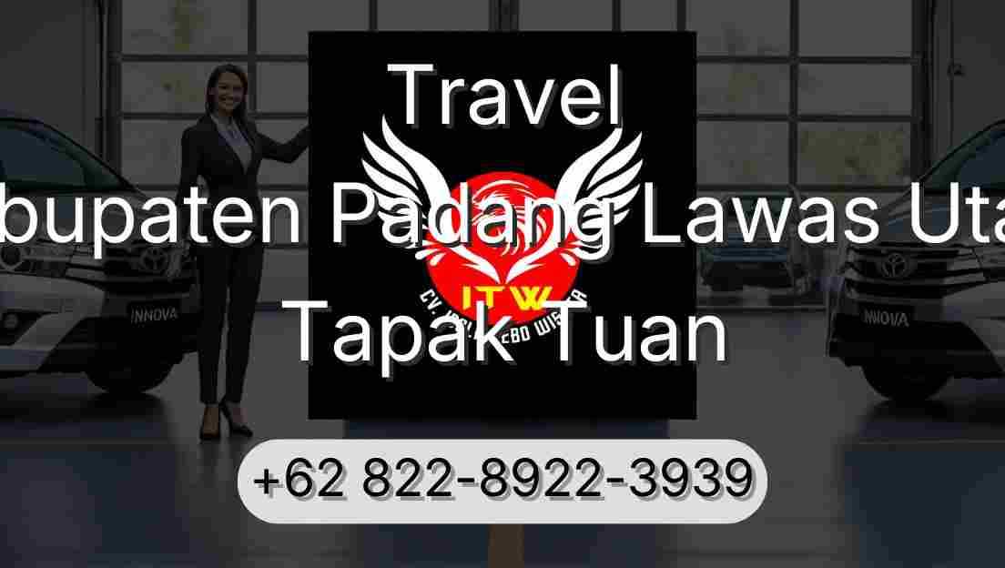 Travel Kabupaten Padang Lawas Utara Tapak Tuan