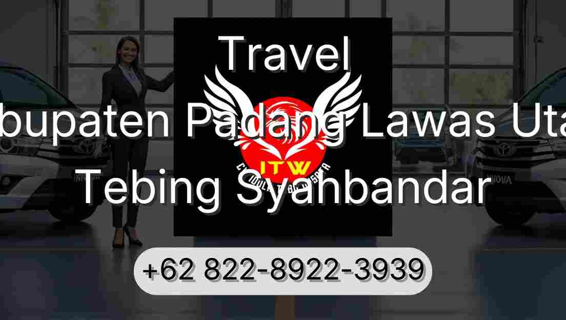 Travel Kabupaten Padang Lawas Utara Tebing Syahbandar
