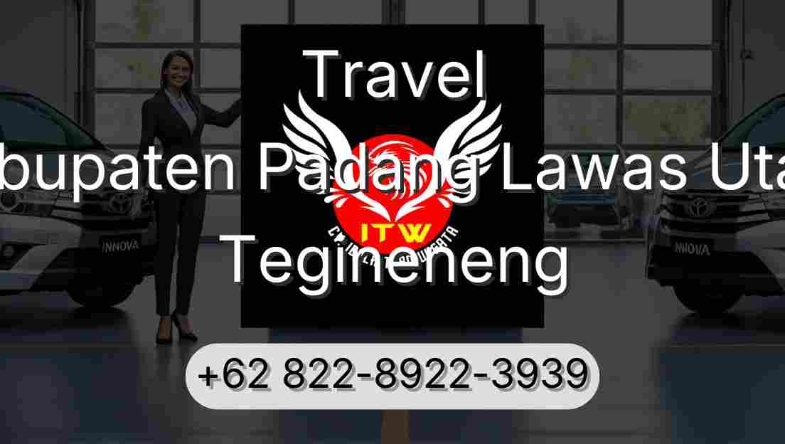 Travel Kabupaten Padang Lawas Utara Tegineneng