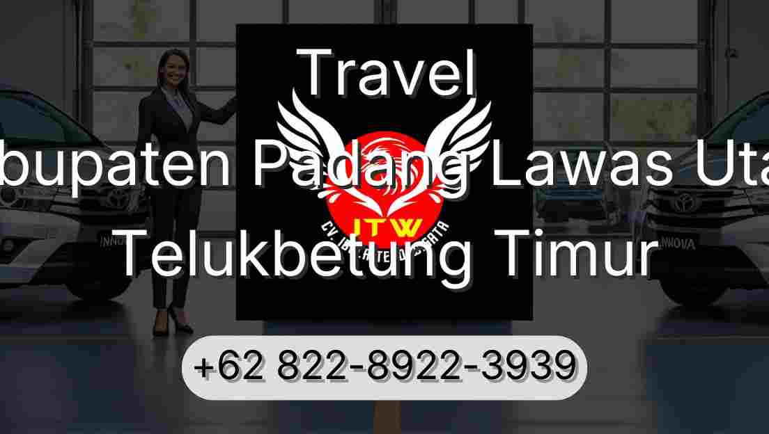 Travel Kabupaten Padang Lawas Utara Telukbetung Timur