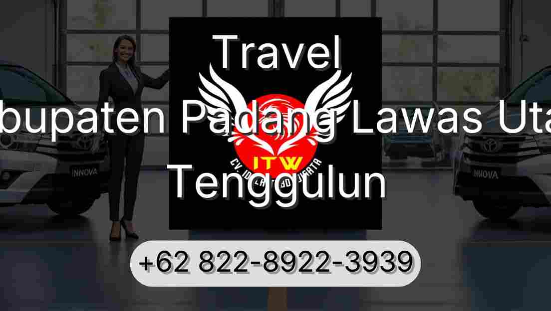 Travel Kabupaten Padang Lawas Utara Tenggulun