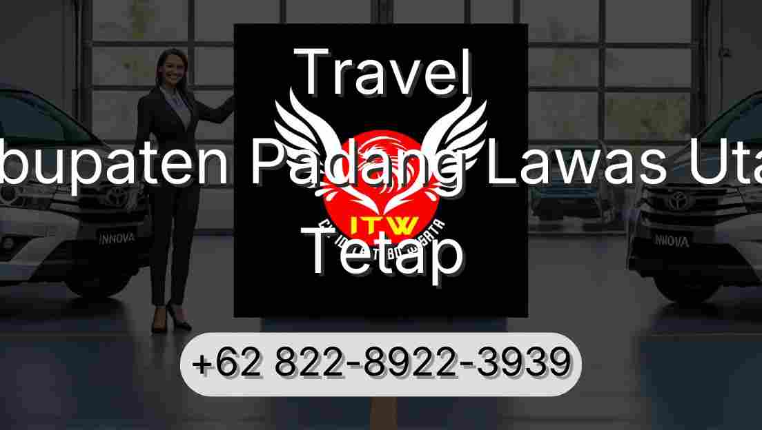 Travel Kabupaten Padang Lawas Utara Tetap