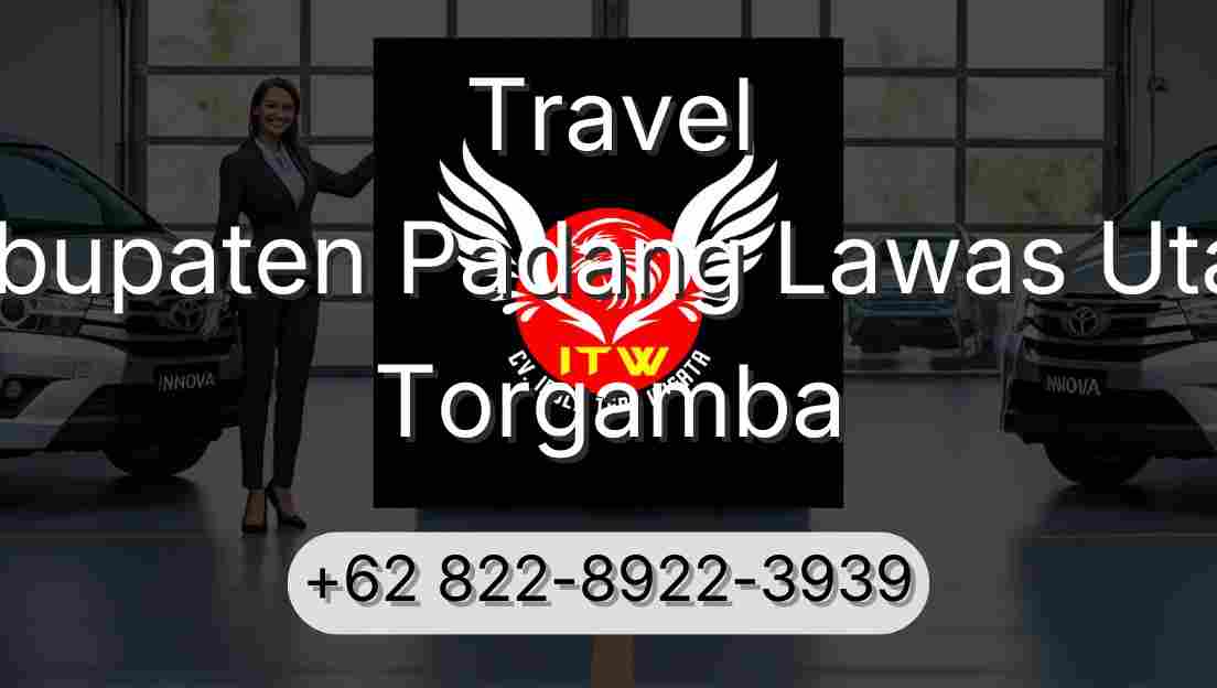 Travel Kabupaten Padang Lawas Utara Torgamba