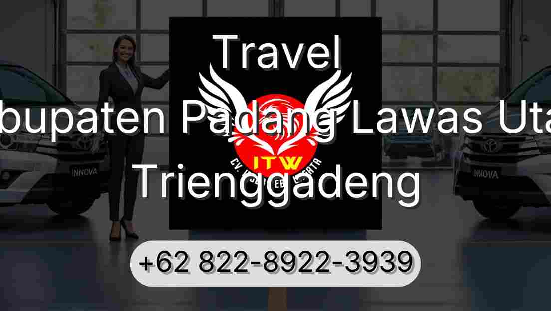 Travel Kabupaten Padang Lawas Utara Trienggadeng