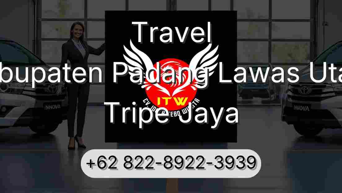 Travel Kabupaten Padang Lawas Utara Tripe Jaya