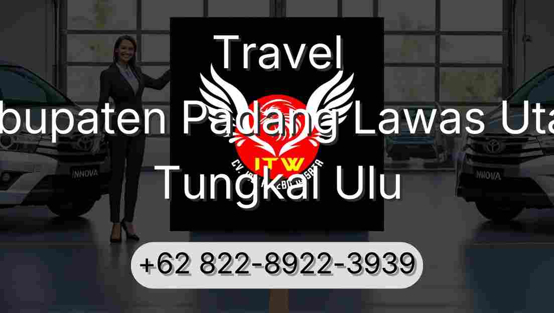 Travel Kabupaten Padang Lawas Utara Tungkal Ulu