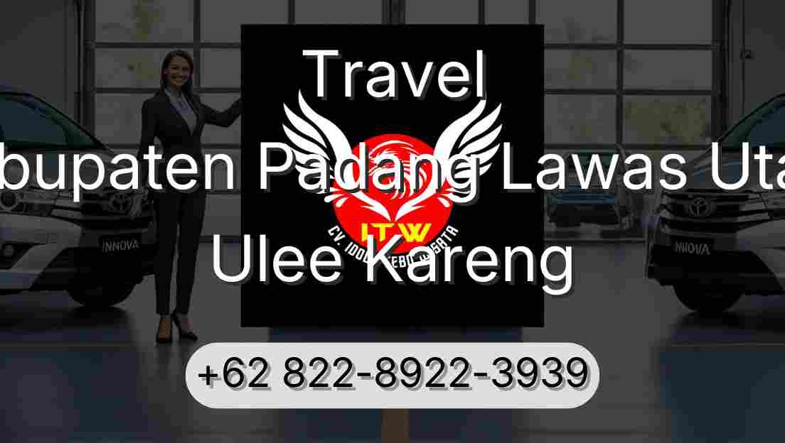 Travel Kabupaten Padang Lawas Utara Ulee Kareng