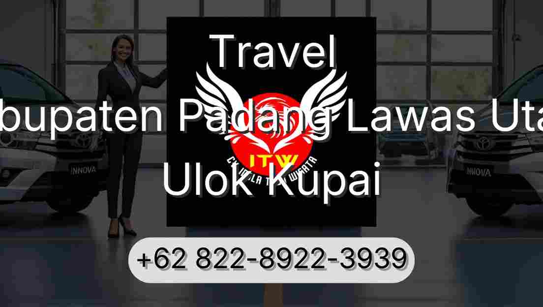 Travel Kabupaten Padang Lawas Utara Ulok Kupai