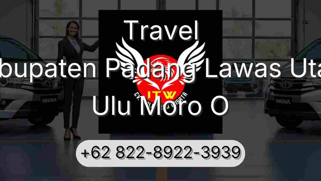 Travel Kabupaten Padang Lawas Utara Ulu Moro O