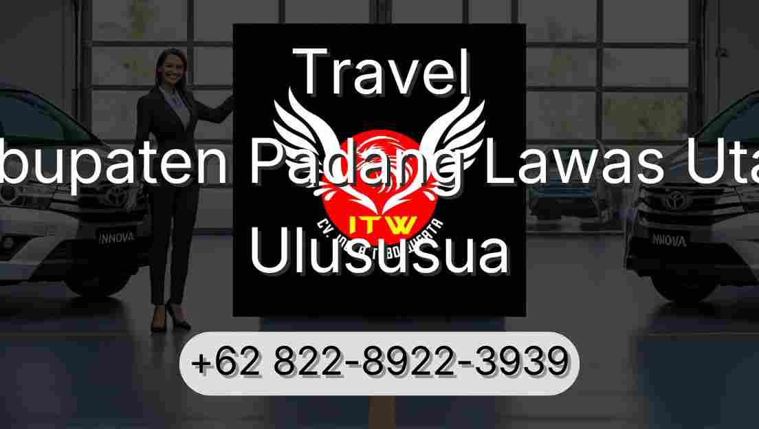 Travel Kabupaten Padang Lawas Utara Ulususua