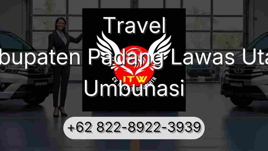 Travel Kabupaten Padang Lawas Utara Umbunasi