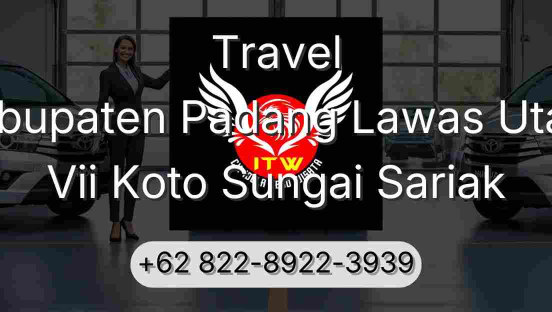 Travel Kabupaten Padang Lawas Utara Vii Koto Sungai Sariak