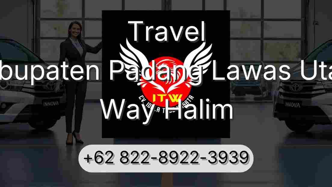 Travel Kabupaten Padang Lawas Utara Way Halim