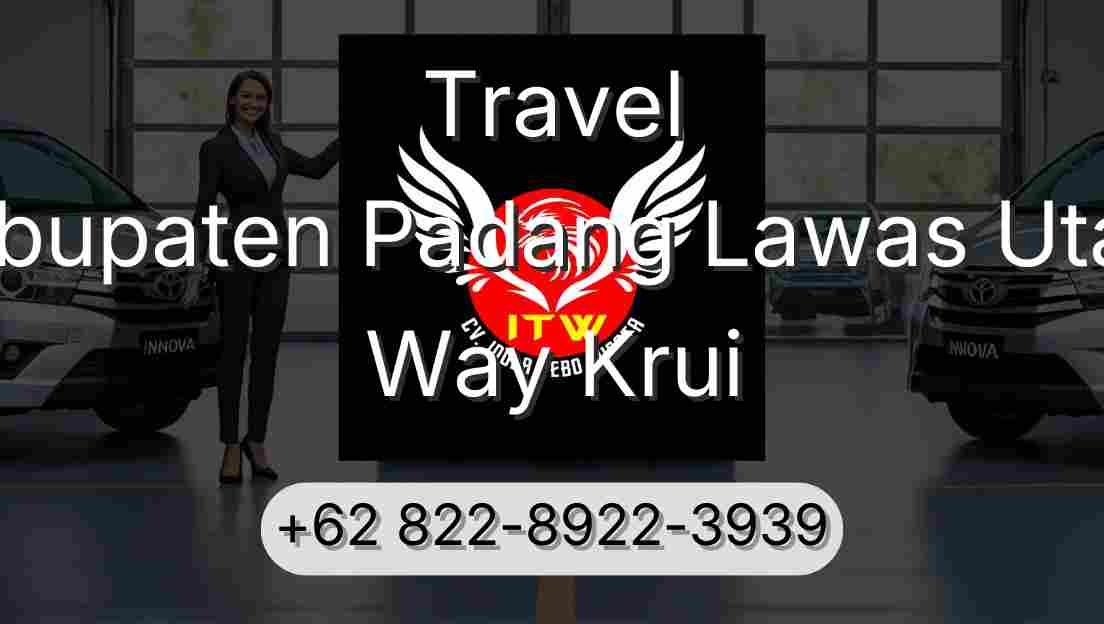 Travel Kabupaten Padang Lawas Utara Way Krui