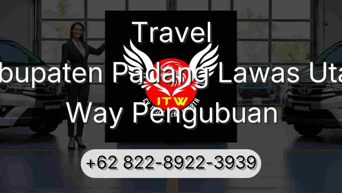 Travel Kabupaten Padang Lawas Utara Way Pengubuan