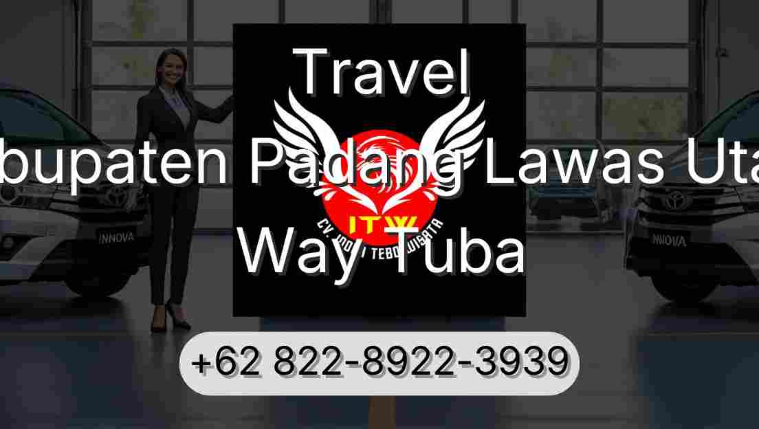 Travel Kabupaten Padang Lawas Utara Way Tuba