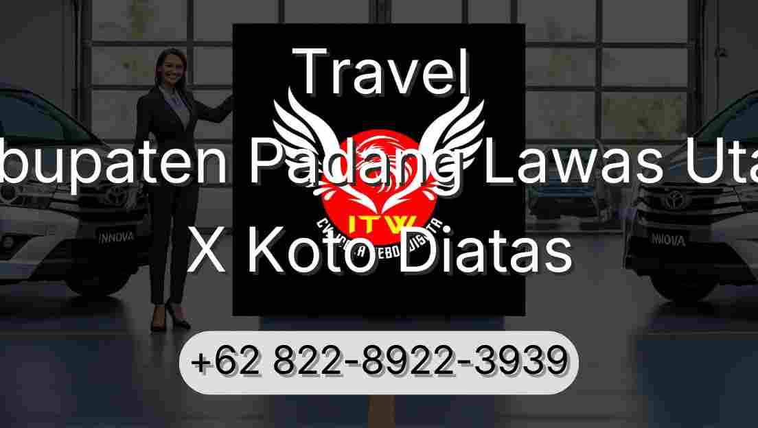 Travel Kabupaten Padang Lawas Utara X Koto Diatas