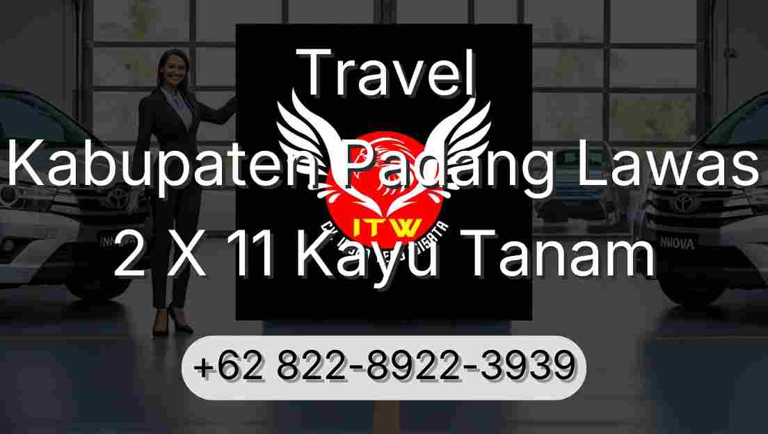 Travel Kabupaten Padang Lawas 2 X 11 Kayu Tanam