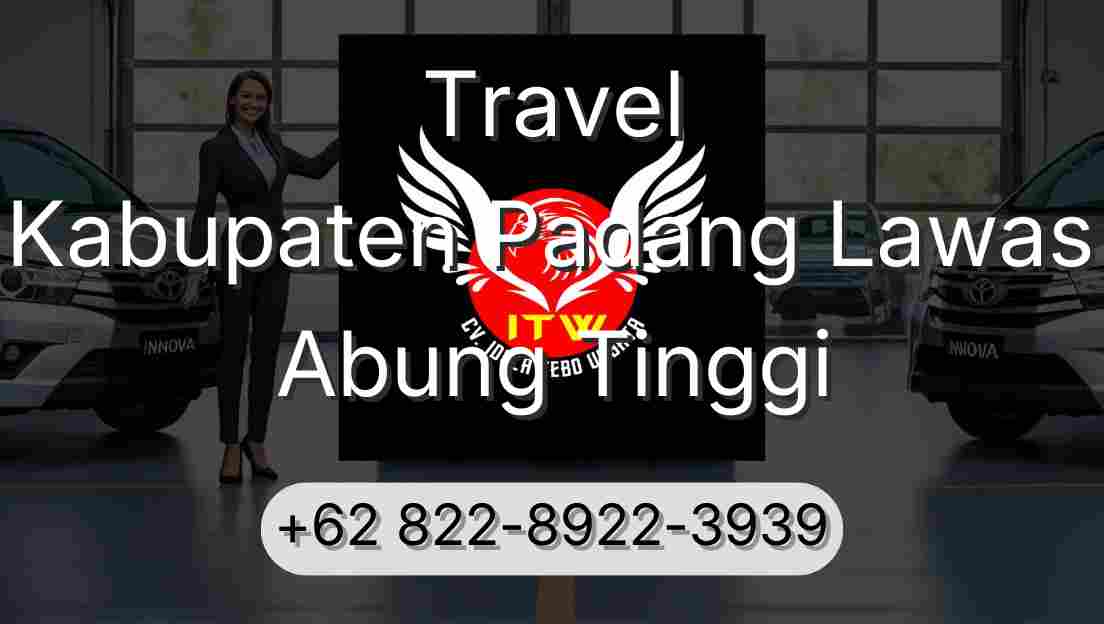 Travel Kabupaten Padang Lawas Abung Tinggi