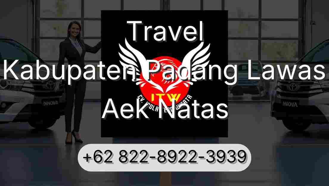 Travel Kabupaten Padang Lawas Aek Natas