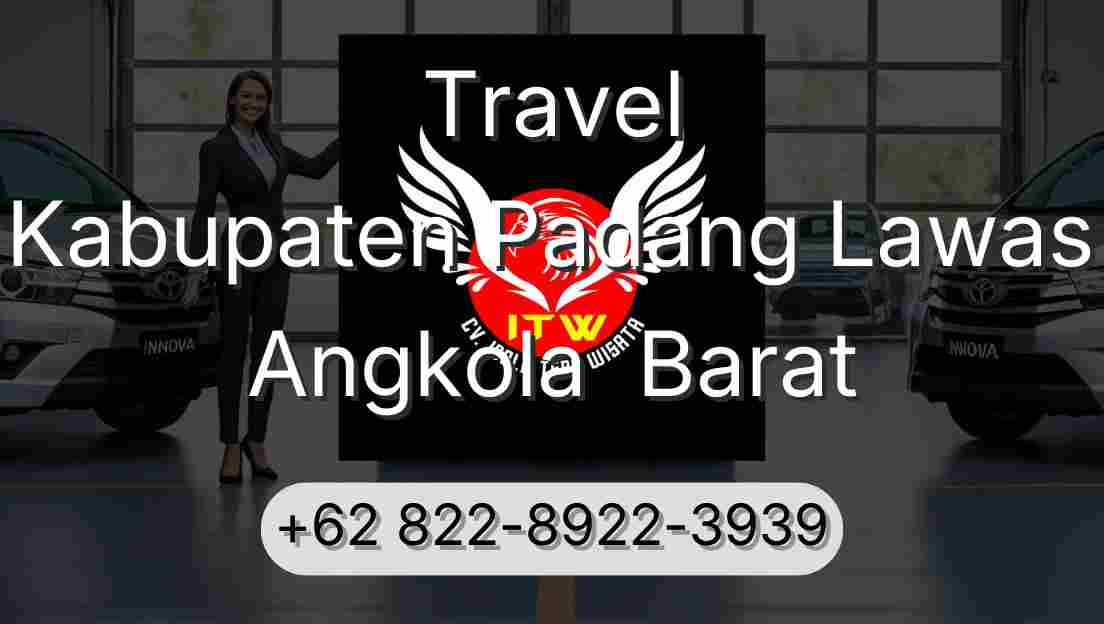 Travel Kabupaten Padang Lawas Angkola  Barat