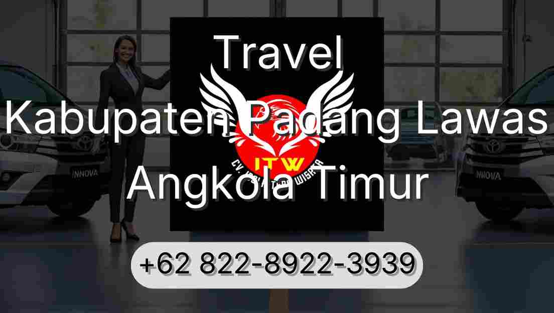 Travel Kabupaten Padang Lawas Angkola Timur