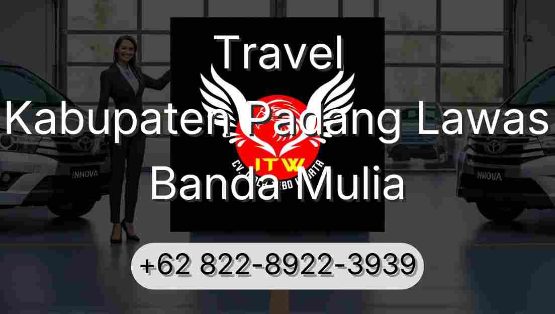 Travel Kabupaten Padang Lawas Banda Mulia