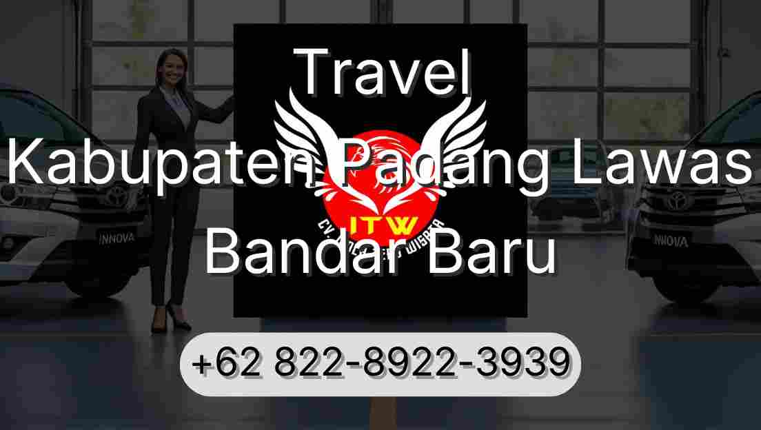 Travel Kabupaten Padang Lawas Bandar Baru