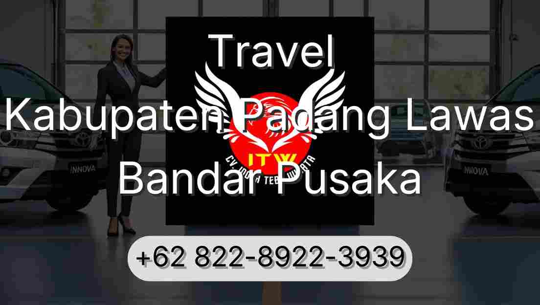 Travel Kabupaten Padang Lawas Bandar Pusaka