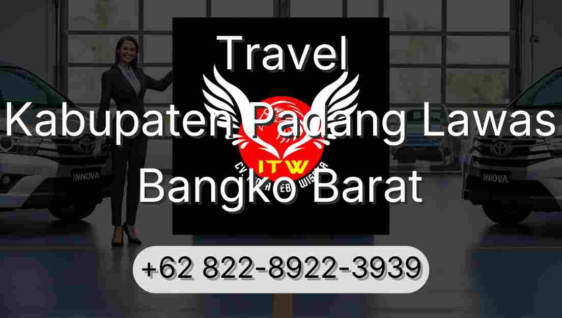 Travel Kabupaten Padang Lawas Bangko Barat