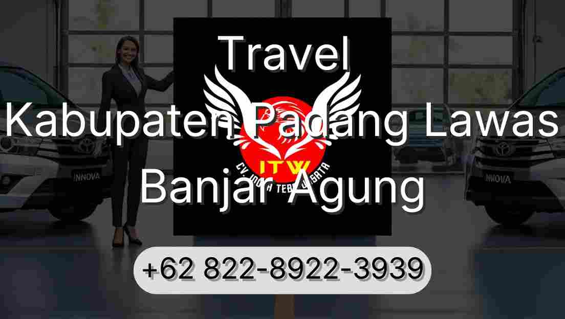 Travel Kabupaten Padang Lawas Banjar Agung