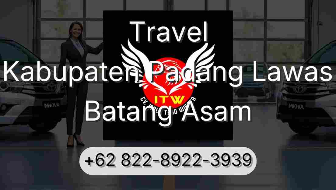 Travel Kabupaten Padang Lawas Batang Asam