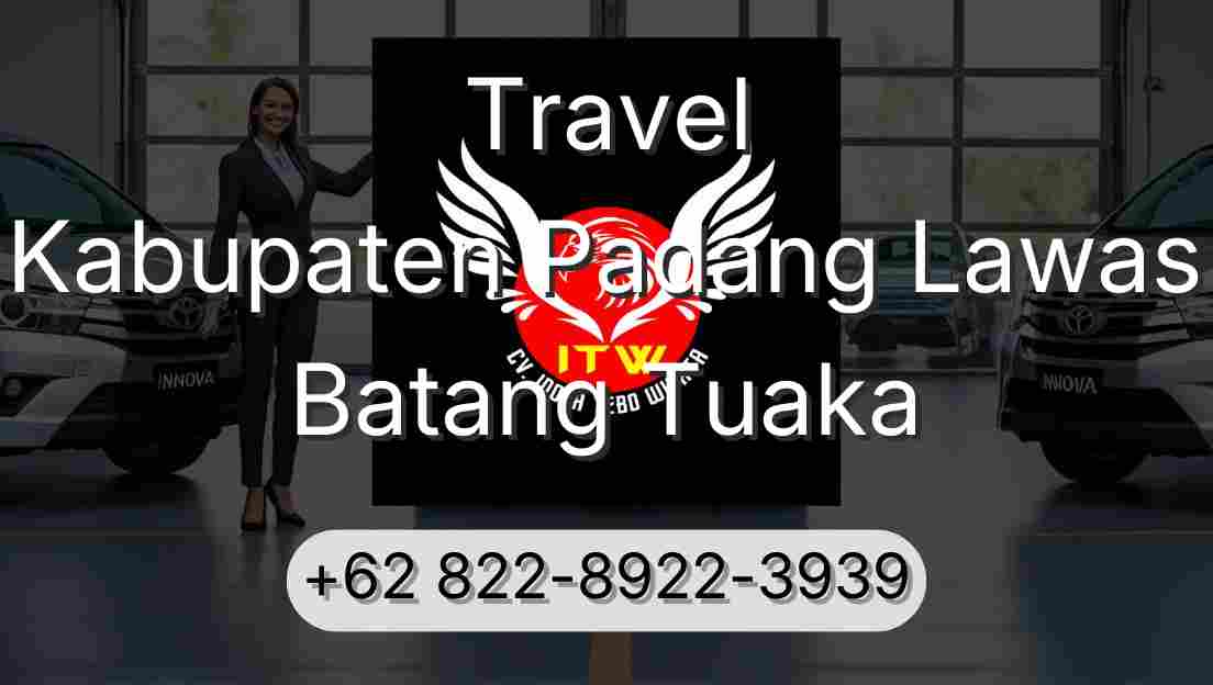 Travel Kabupaten Padang Lawas Batang Tuaka