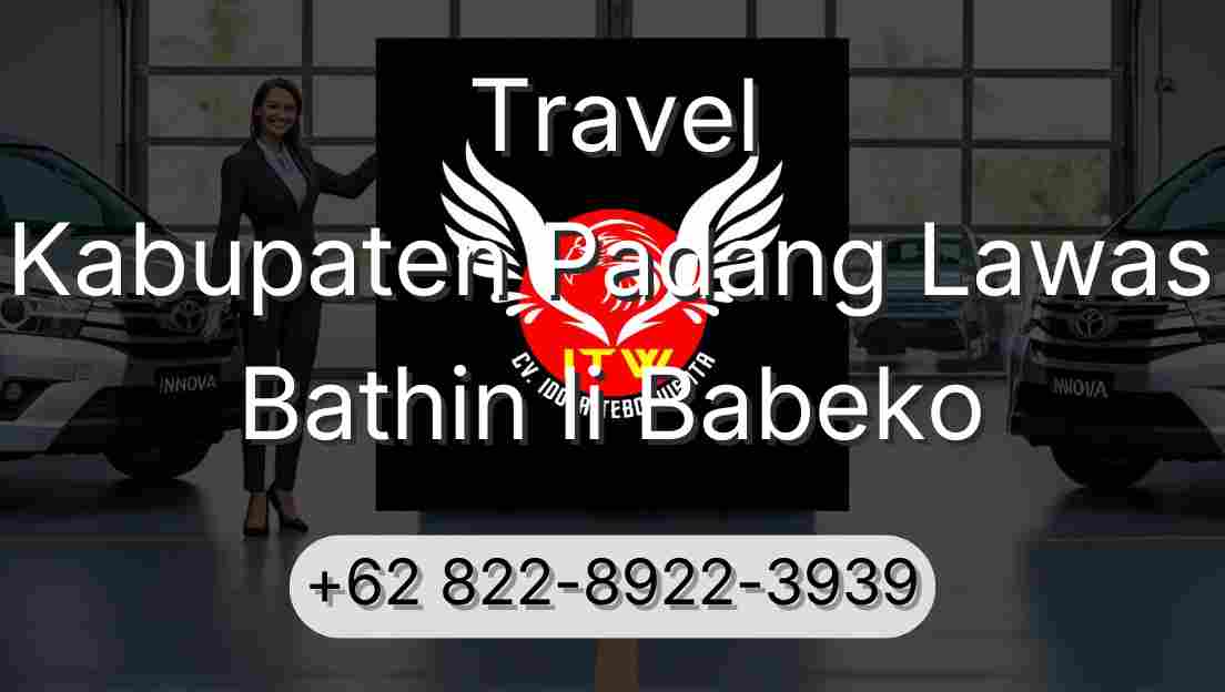 Travel Kabupaten Padang Lawas Bathin Ii Babeko