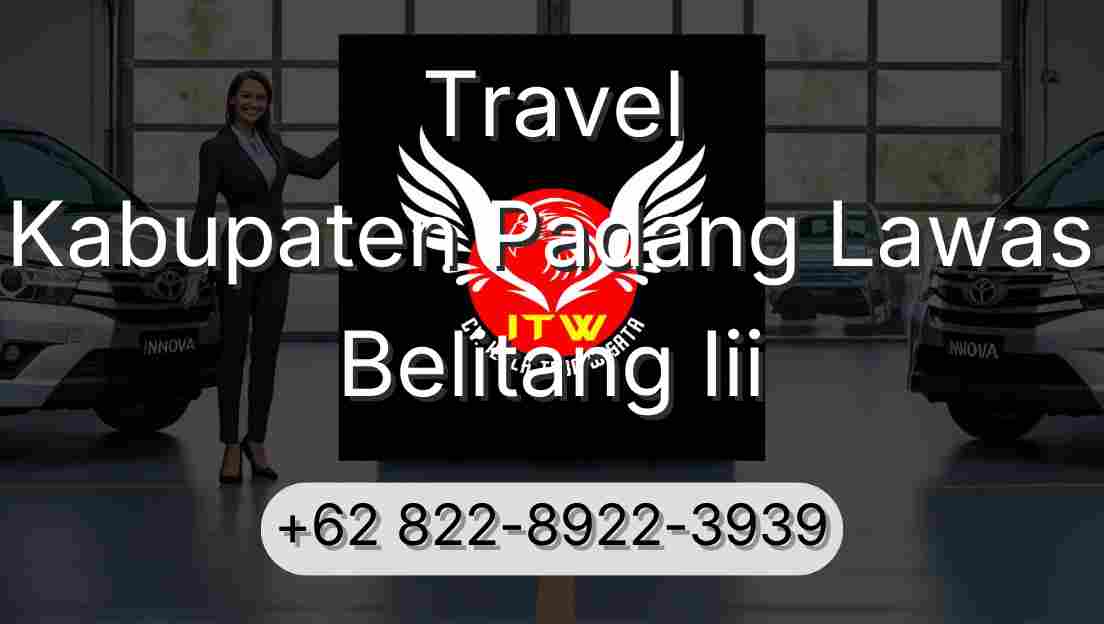 Travel Kabupaten Padang Lawas Belitang Iii